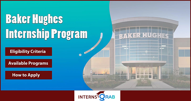 Baker Hughes Internship: Gain Real-World Energy Skills Baker Hughes Internship: Gain Real-World Energy Skills