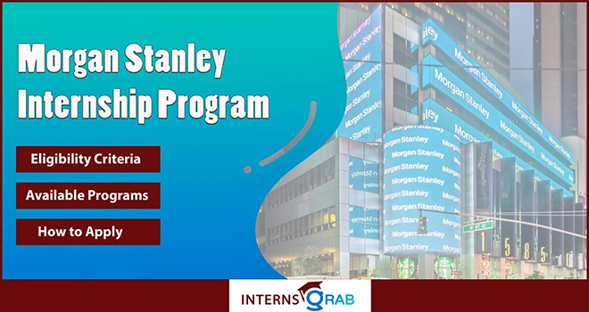 Morgan Stanley Internship – Learn From a Global Financial Leader Morgan Stanley Internship – Learn From a Global Financial Leader