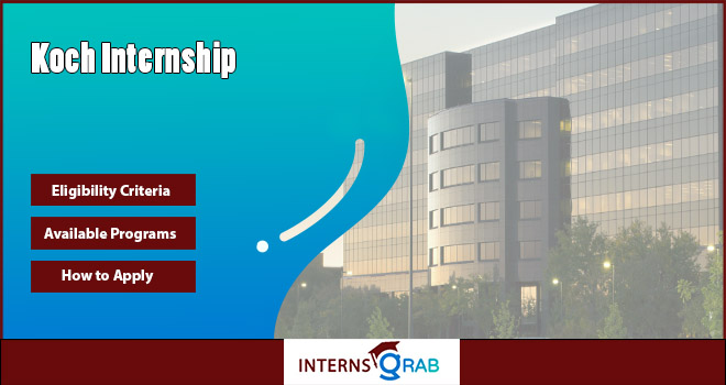 Koch Internship Programs to Kickstart Your Career Koch Internship Programs to Kickstart Your Career